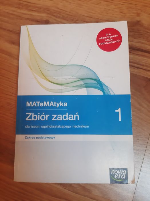 Matematyka 1 Nowa Era zbiór zadań dla LO I technikum z. podstawowy