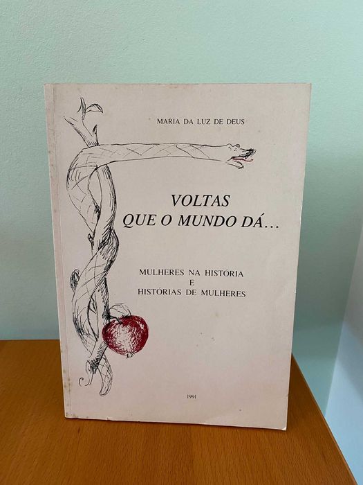 Voltas Que o Mundo Dá... - Maria da Luz de Deus