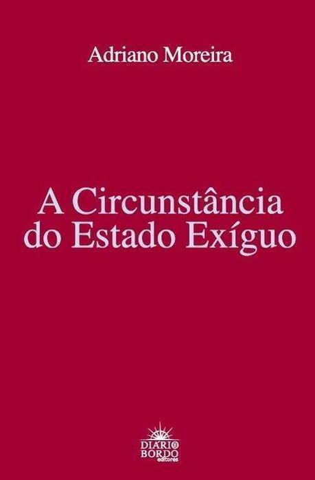 Livro A Circunstância do Estado Exíguo de Adriano Moreira [Portes Inc]