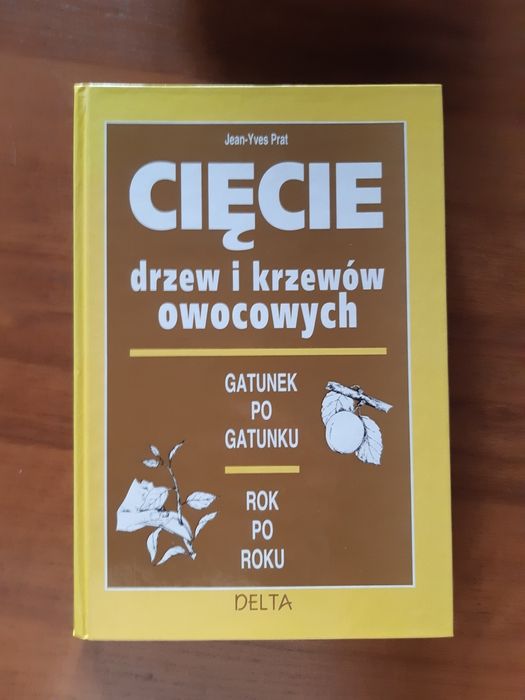 Cięcie drzew i krzewów owocowych Jean-Yves Prat