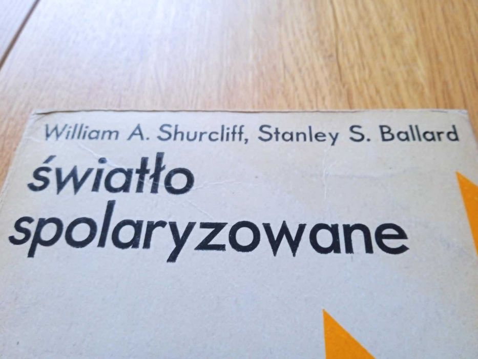 Światło spolaryzowane - William A. Shurcliff, Stanley S. Ballard