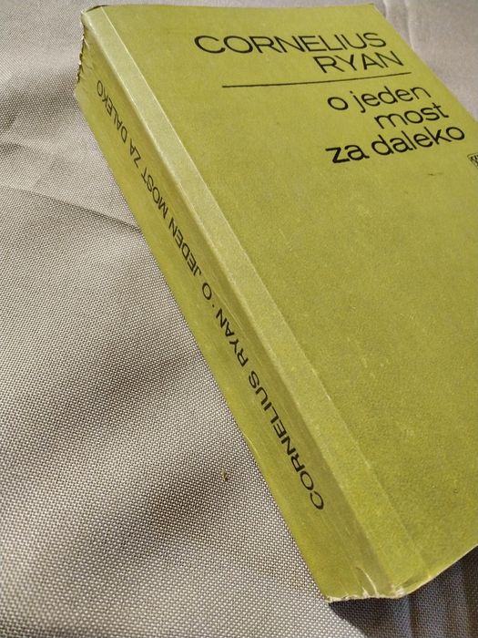 Cornelius Ryan - O jeden most za daleko