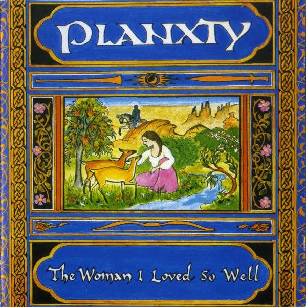 Planxty CD "The Woman I Loved So Well" - Irish Music