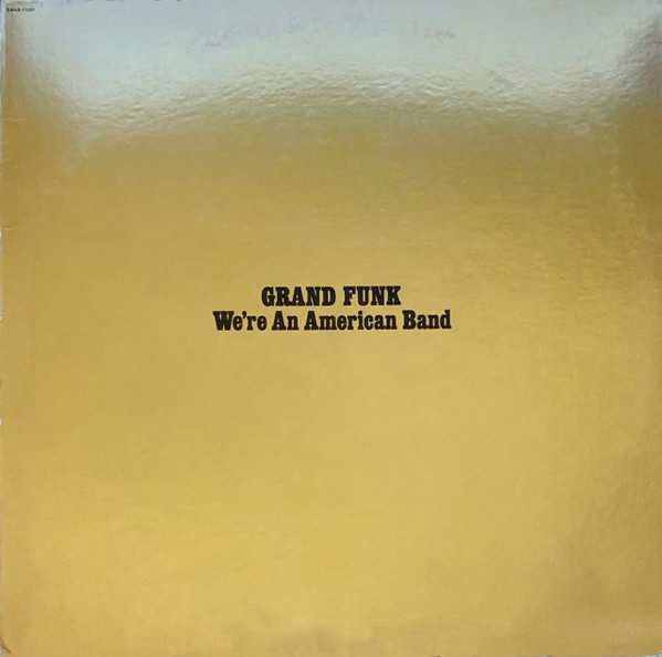 Grand Funk ‎– We're An American Band. Vinil.