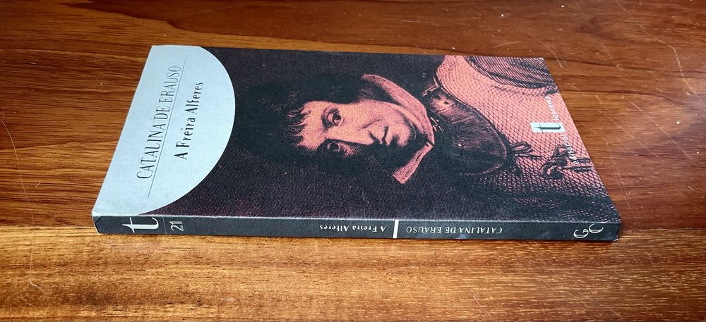 Catalina de Erauso - História da Freira Alferes, Escrita Por Ela Mesma