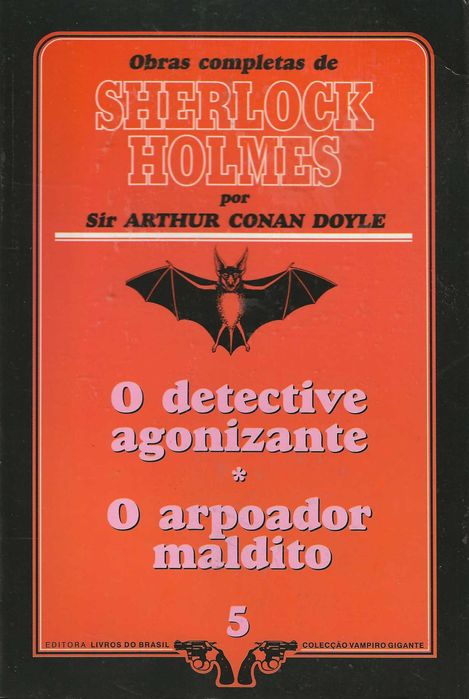 Sherlock Holmes: O Detective Agonizante / O Arpoador Maldito