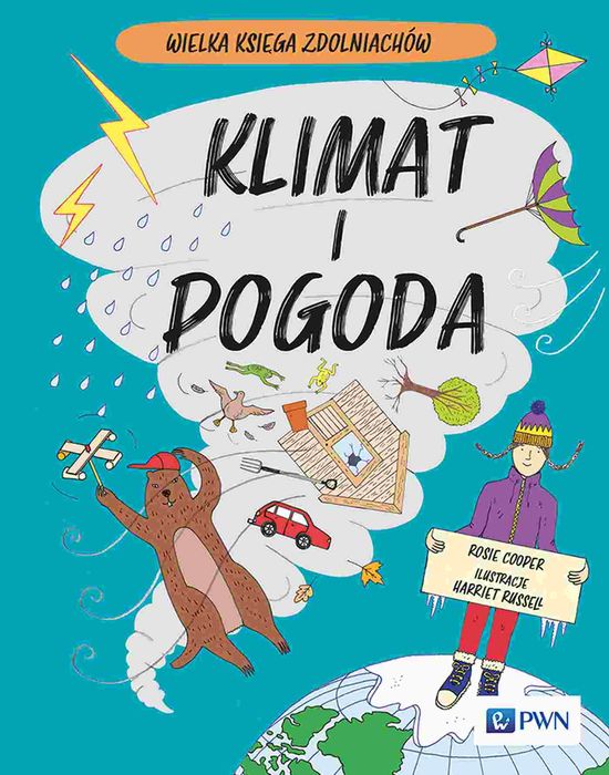 Klimat i pogoda. Wielka Księga Zdolniachów. Wydawnictwo Naukowe PWN. Nowy Produkt