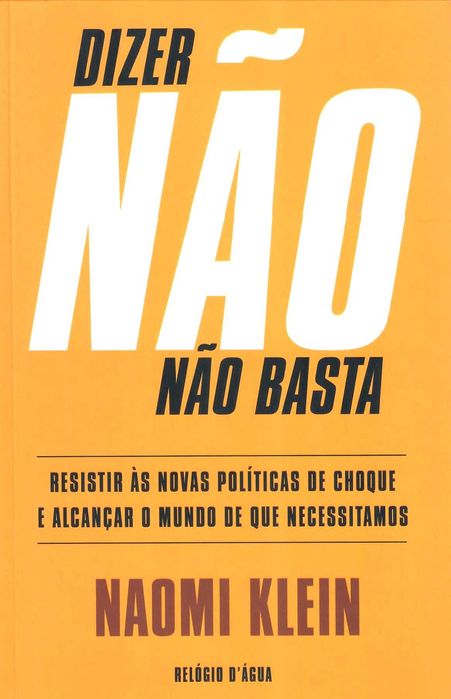 NAOMI KLEIN «DIZER NÃO não basta» + 2 títulos