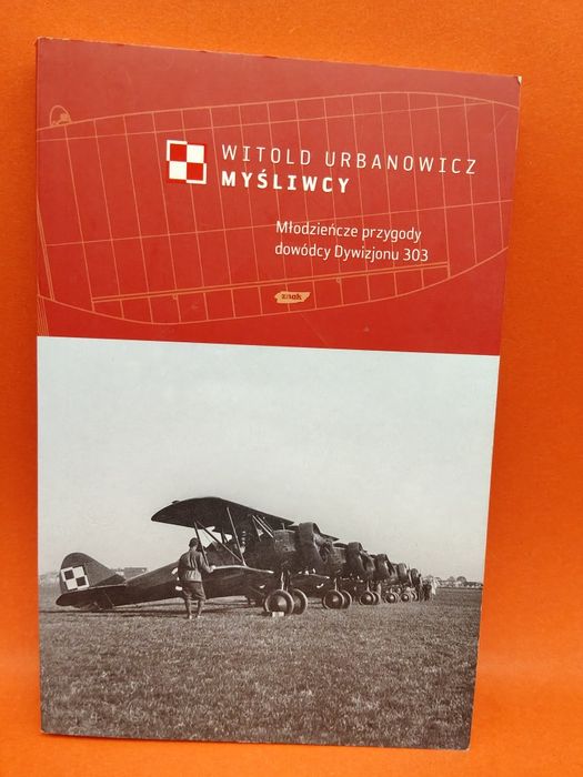 Myśliwcy - Witold Urbanowicz