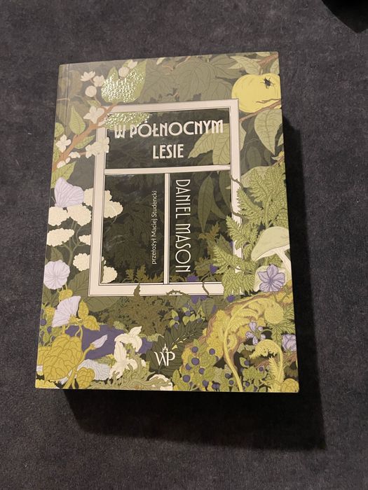 Książka - W północnym lesie - Daniel Mason