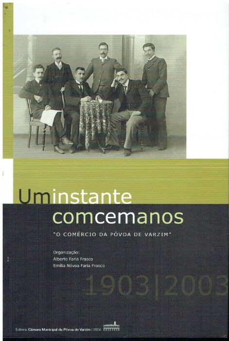 6078 A Moment with One Hundred Years: The Commerce of Póvoa do Varzim, 1903/200364739423779713120