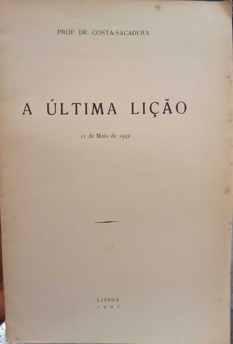 A Última Lição (11 de Maio de 1942) - Prof. Dr. Costa-Sacadura