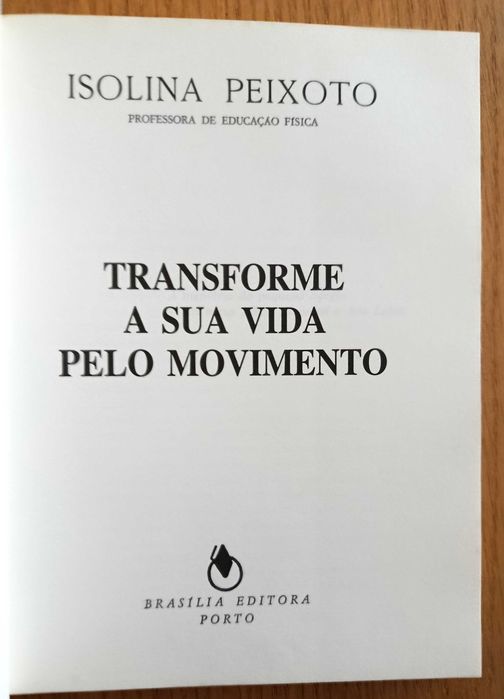 Transforme a sua vida pelo movimento - Isolina Peixoto