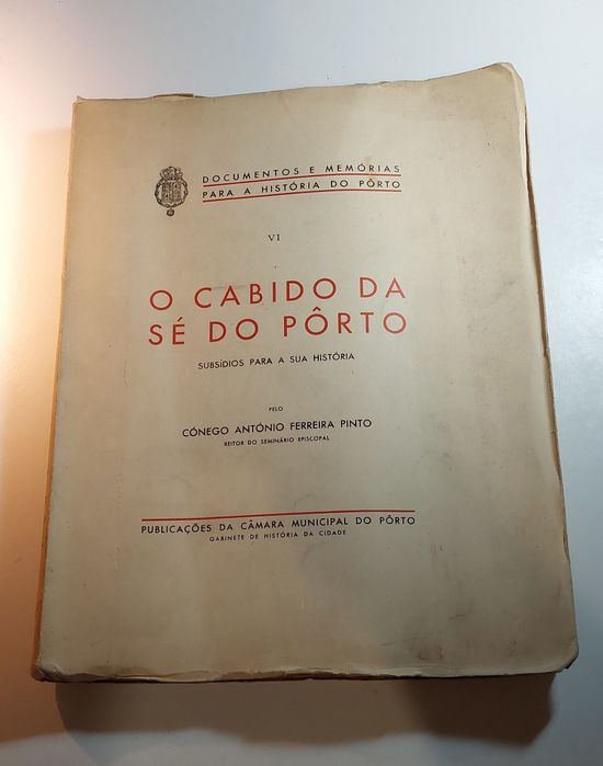 O Cabido da Sé do Porto, Subsídios para a sua História (1940l