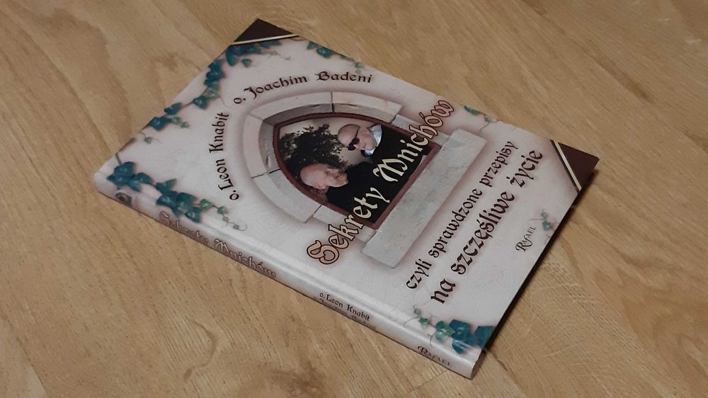 Sekrety Mnichów czyli sprawdzone przepisy na szczęśliwe życie