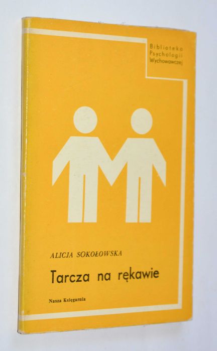Tarcza na rękawie A. Sokołowska Biblioteka Psychologii Wychowawczej