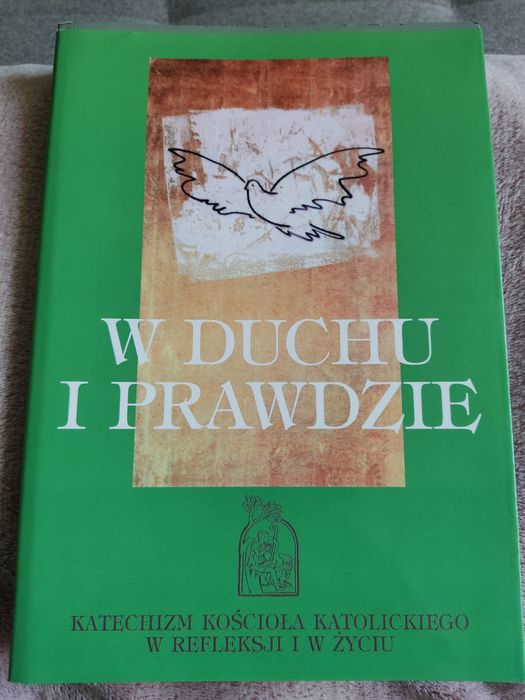 Katechizm kościoła katolickiego w Duchu i w prawdzie
