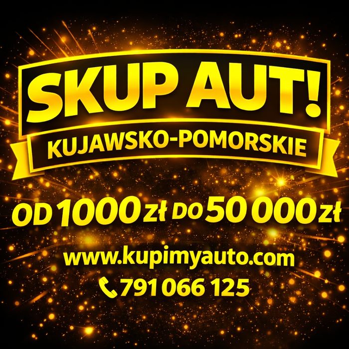 SKUP AUT GNIEWKOWO za Gotówkę Auto skup Samochodów Całe kuj-pom Pojazd