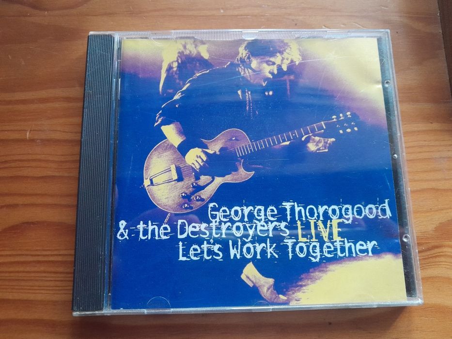 George Thorogood & The Destroyers - 'Live' Let's Work Together