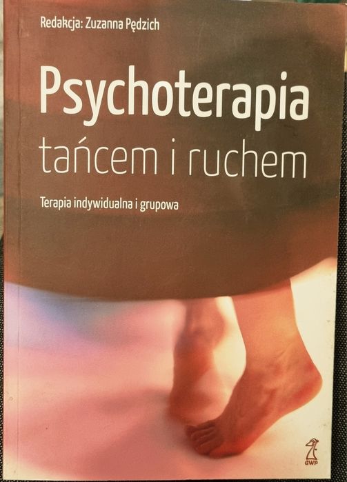 Osychoterapua tańcem i ruchem pod red. Zuzanny Pędzich