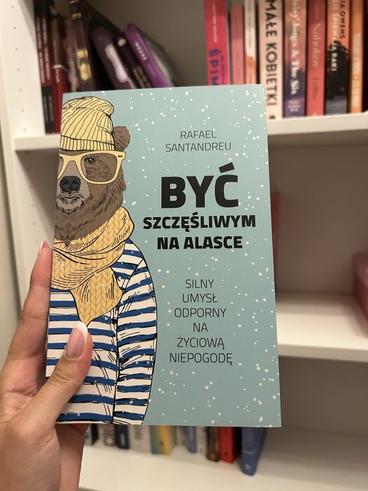 Być szczęśliwym na Alasce książka Rafael Santandreu