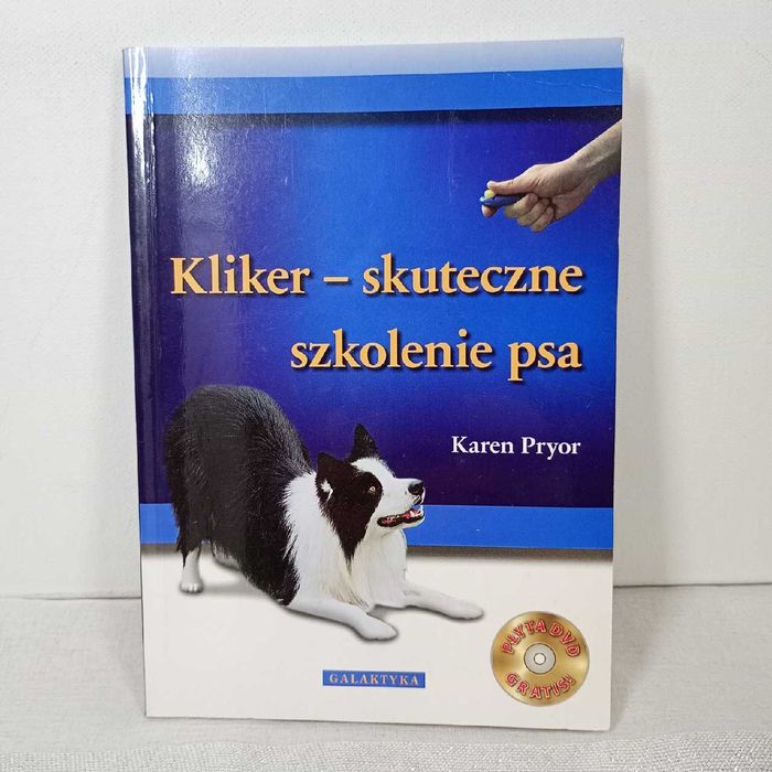 Kliker - skuteczne szkolenie psa. Karen Pryor