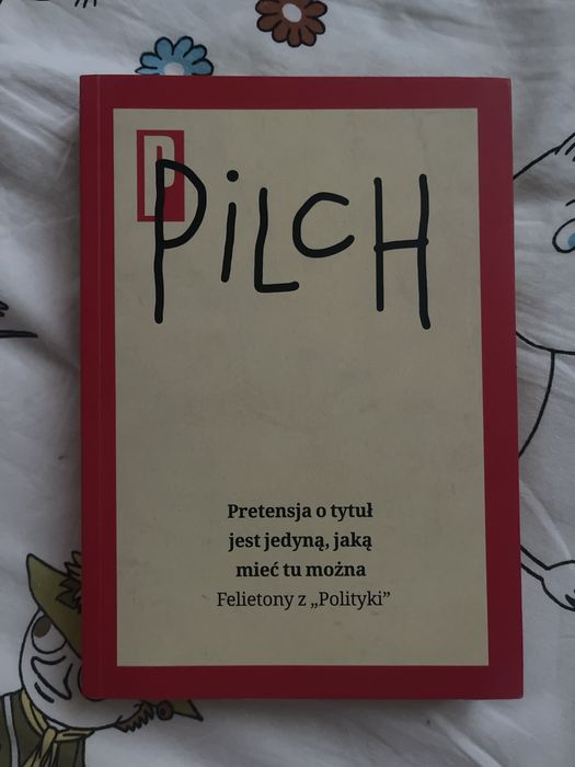Pretensja o tytuł jest jedyną, jaką mieć tu można Jerzy Pilch felieton