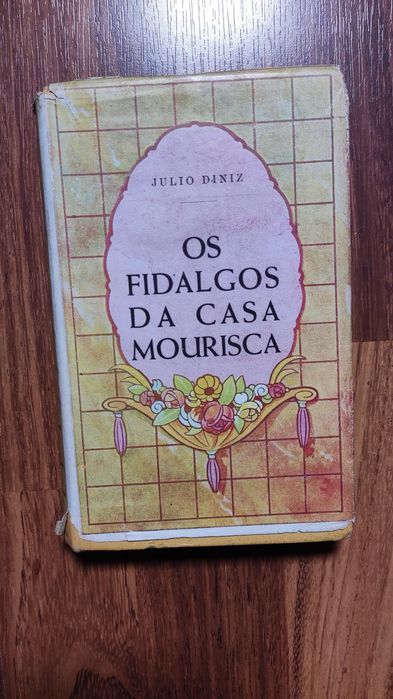 "Os Fidalgos da Casa Mourisca" de Julio Diniz