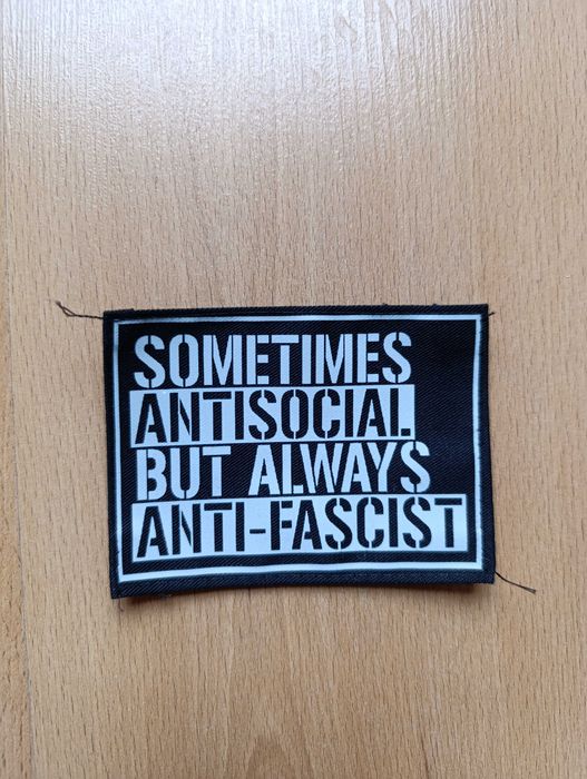 naszywka sometimes antisocial but always anti-fascist