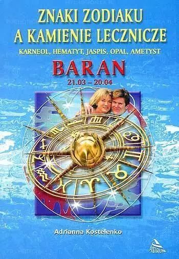 Baran - Znaki Zodiaku A Kamienie Lecznicze. Nowy Produkt