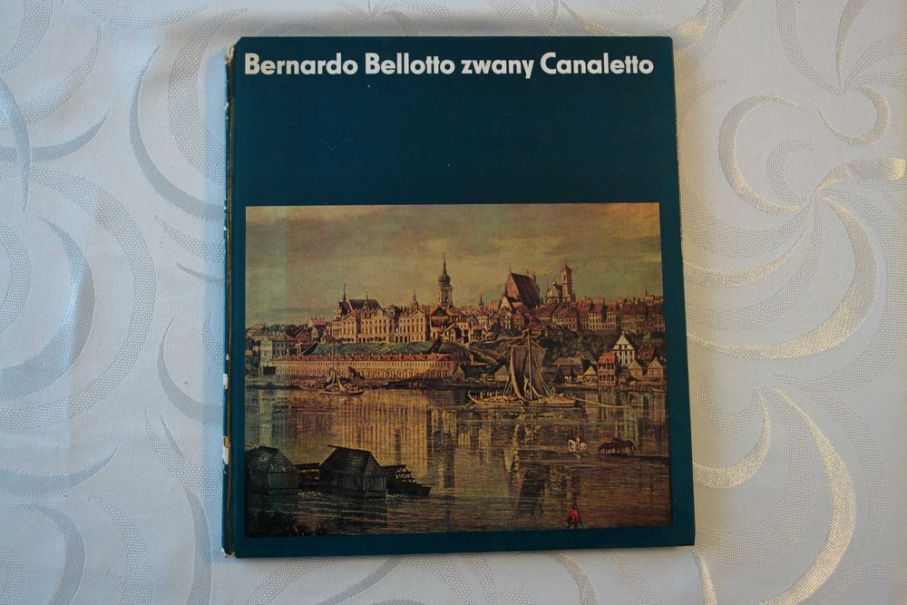 Książka - Bernardo Belotto zwany Canaletto