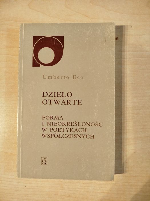 Umberto Eco Dzieło otwarte Forma i nieokreśloność w poetykach