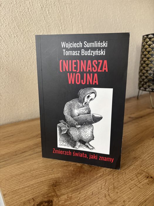 Nienasza wojna Wojciech Sumliński Tomasz Budzyński