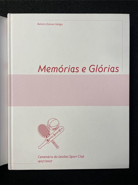 Belmiro Esteves Galego - Memórias e glórias
