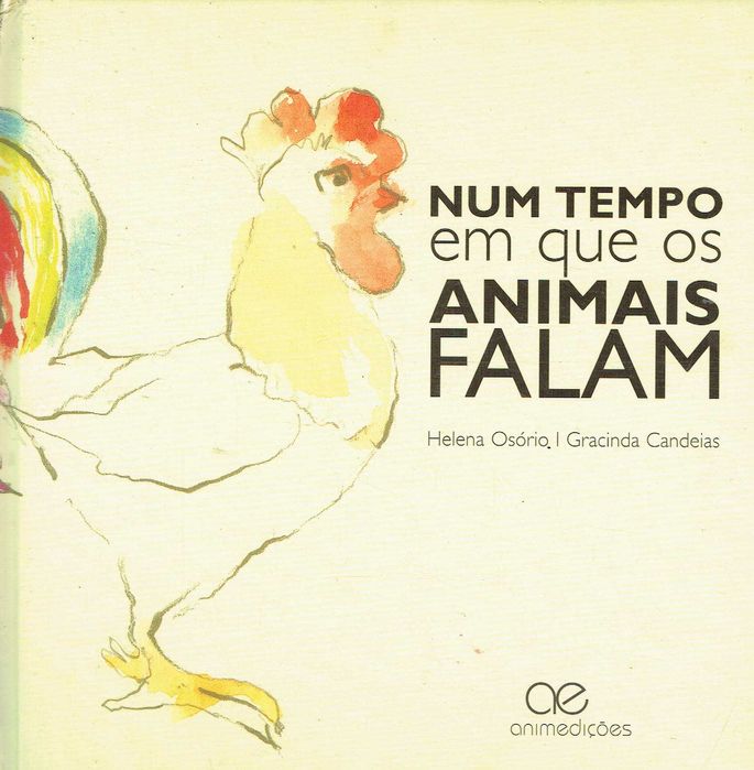 9730

Num Tempo em Que os Animais Falam
de Helena Osório