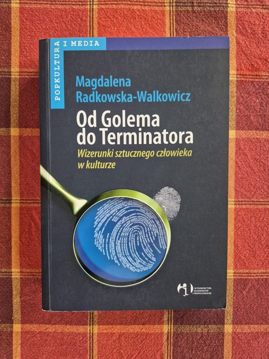 Książka Magdalena Radkowska-Walkowicz Od Golema do Terminatora