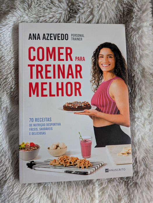 Livro "Comer para treinar de melhor", de Ana Azevedo