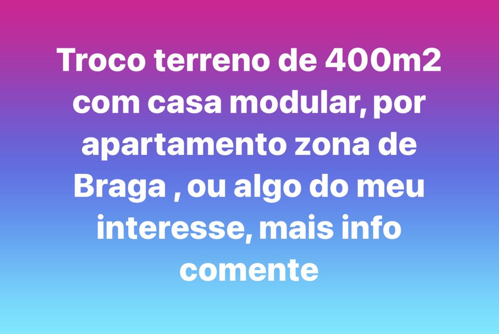 Troco terreno 400m2 ler descricao — Prado (São Miguel), Braga
