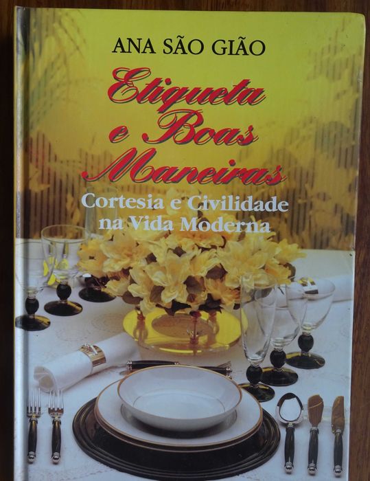 Etiquetas e Boas Maneiras (Cortesia e Civilidade na Vida Moderna)