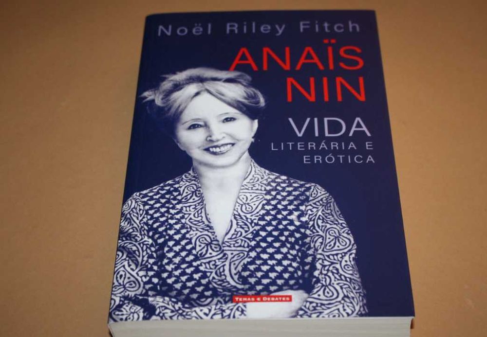 Anaïs Nin Vida Literária e Erótica // Noël Riley Fitch