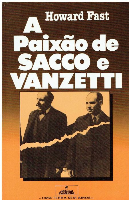11667

A Paixão de Sacco e Vanzetti
de Howard Fast