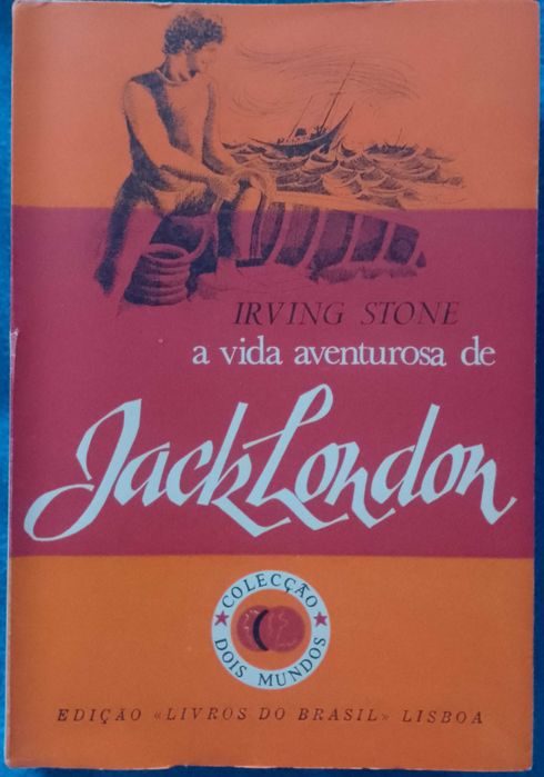 A vida aventurosa de Jack London, Irving Stone