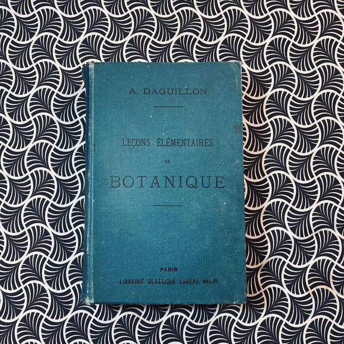 Leçons Élémentaires de Botanique - A. Daguillon