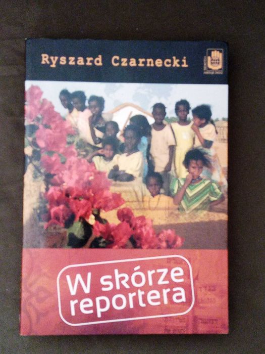Książka Ryszarda Czarneckiego "W skórze reportera"