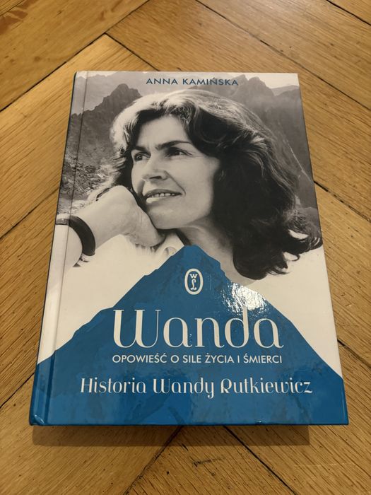 Wanda. „Opowieść o sile życia i śmierci. Historia Wandy Rutkiewicz”
