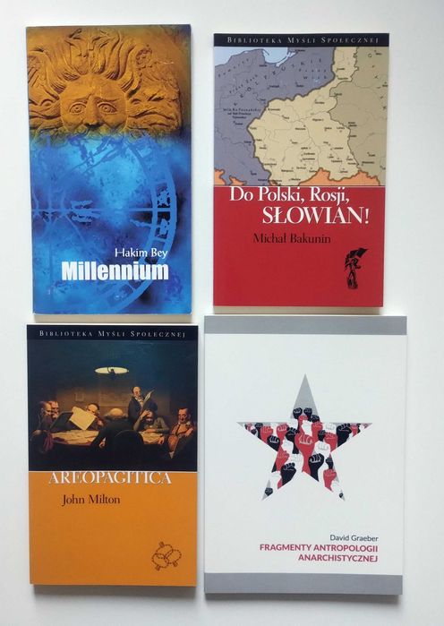 Fragmenty antropologii anarchistycznej / Bakunin / Areopagitica / Hakim Bey