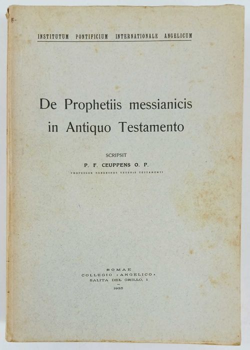 Profecias Messiânicas no Antigo Testamento - 1935 – De Prophetiis Messianicis in Antiquo Testamento – F. Ceuppens. Teologia. Biblia.