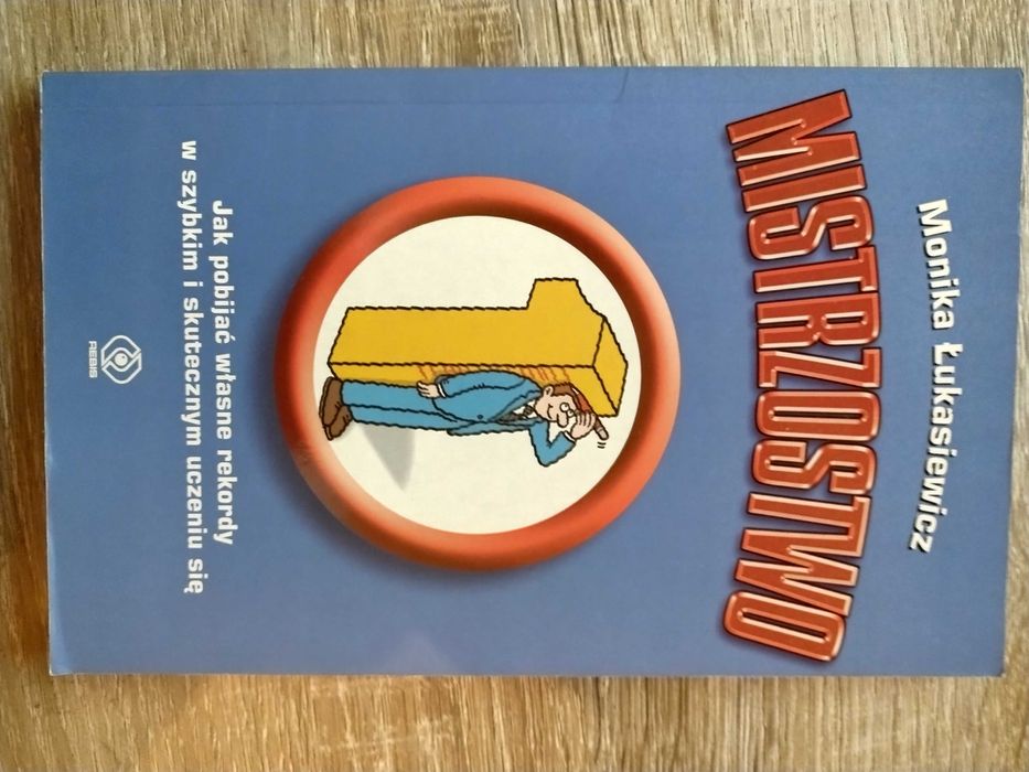 Mistrzostwo Jak pobijać własne rekordy w uczeniu się M. Łukasiewicz