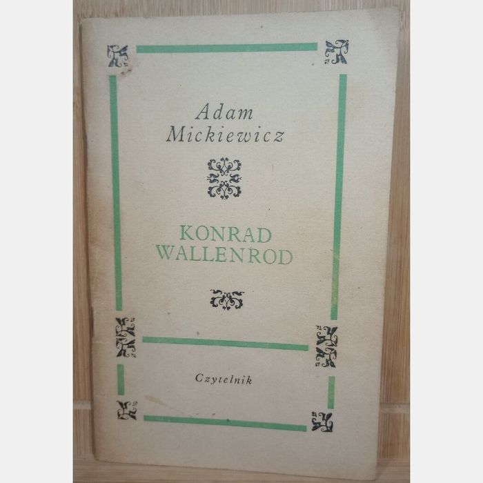 Konrad Wallenrod. Adam Mickiewicz