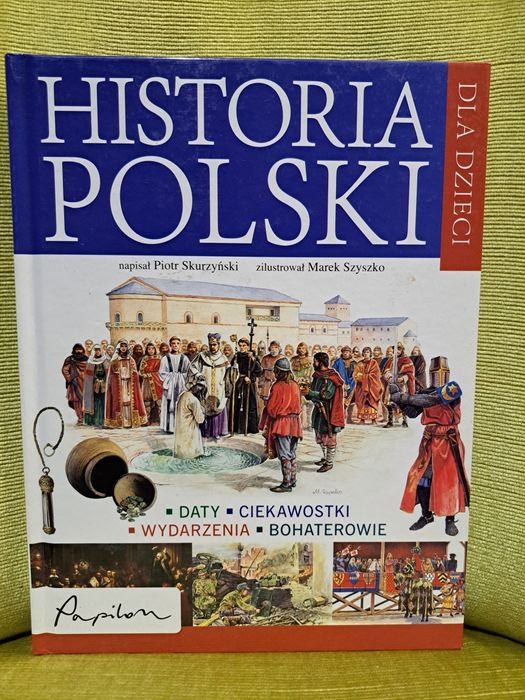 Historia Polski dla dzieci – Papilon
Opis: